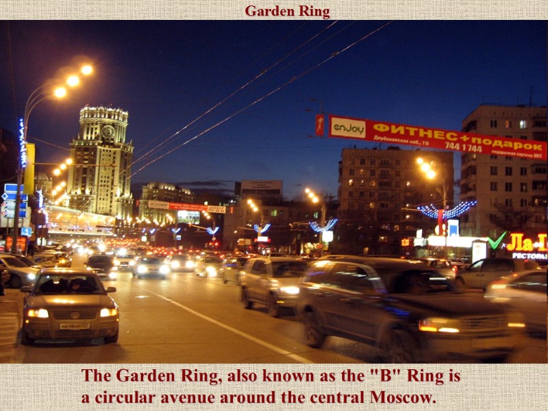 Garden Ring The Garden Ring, also known as the 